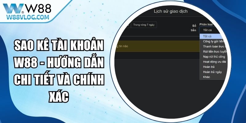 Sao Kê Tài Khoản W88